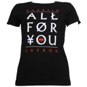 Darrein Safron - Black All For You Ladies T-Shirt