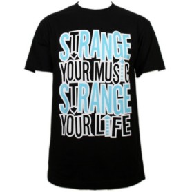 Strange Music - Black Strange Your Life T-Shirt