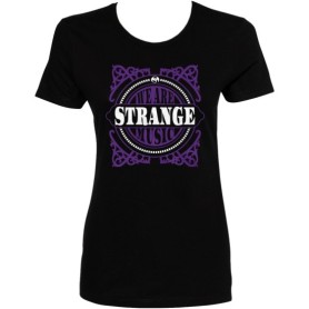 Strange Music - Black We Are Strange Ladies T-Shirt