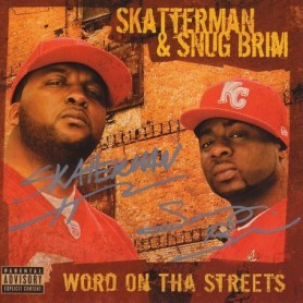 Skatterman and Snug Brim - Word On Tha Streets CD
