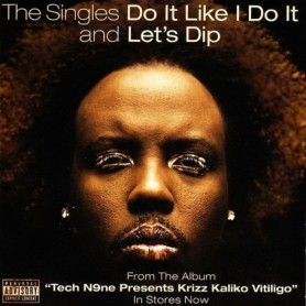 Krizz Kaliko - Do It Like I Do It / Let&#039;s Dip CD Single