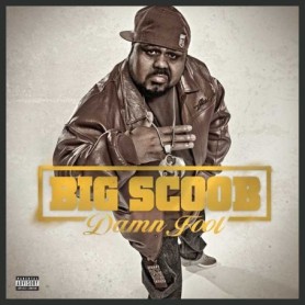 Big Scoob - Damn Fool CD