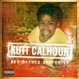 Kutt Calhoun - Red-Headed Stepchild EP