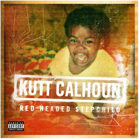 Kutt Calhoun - Red-Headed Stepchild EP