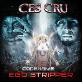 Ces Cru - CODENAME: Ego Stripper CD