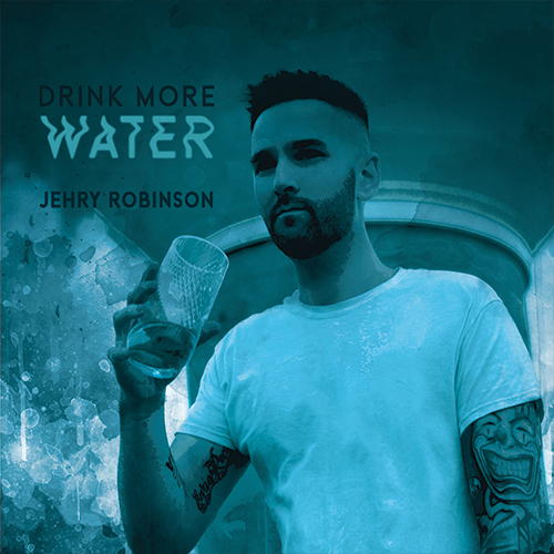 Jehry Robinson - Drink More Water CD